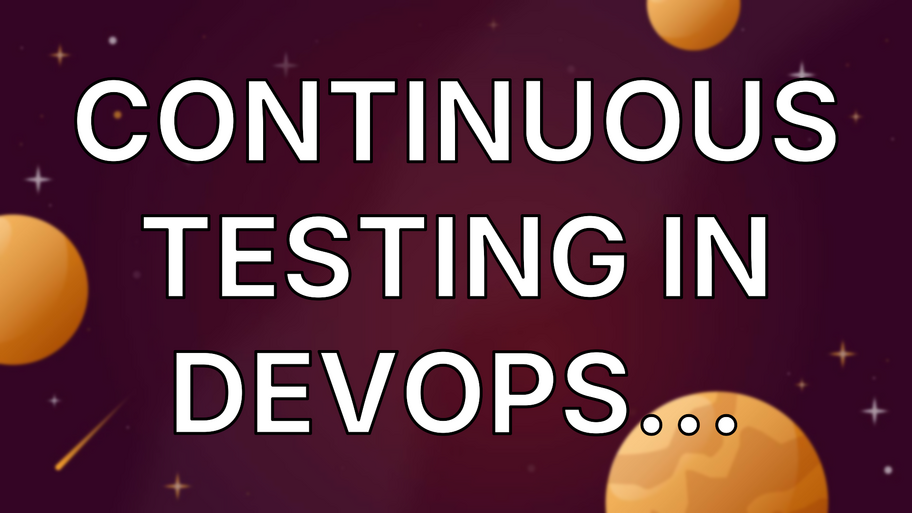 Continuous Testing in DevOps… image