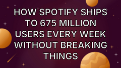 How Spotify Ships to 675 Million Users Every Week Without Breaking Things image
