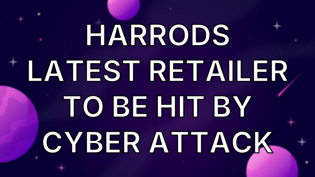 Harrods latest retailer to be hit by cyber attack image