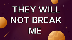 They will not break me  image