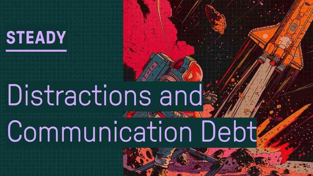 Distractions and Communication Debt image