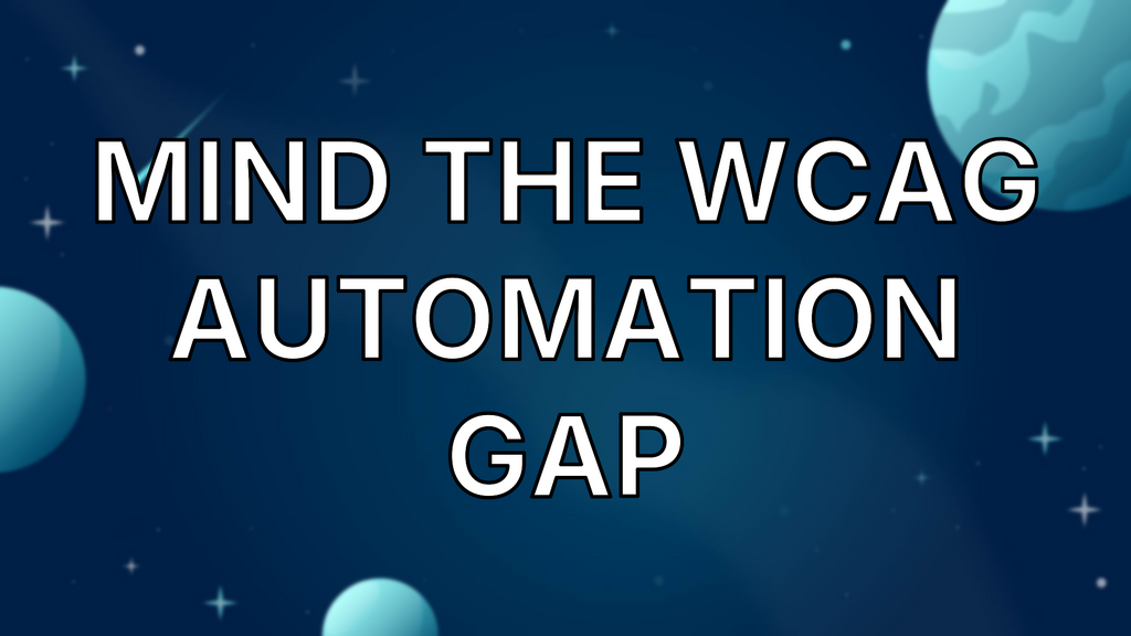 Mind the WCAG automation gap image