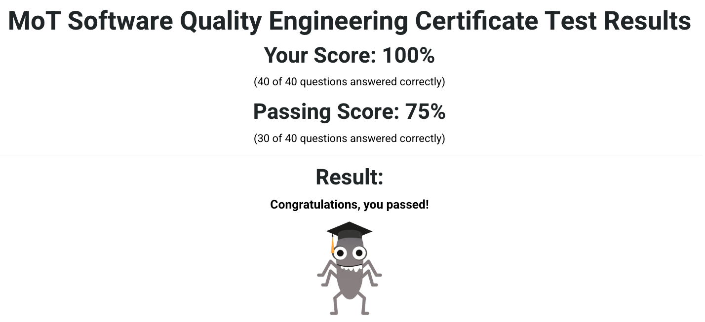 A screenshot showing MoT Software Quality Engineering Certificate Test Results. Your score 100% 40 of 40 questions an... image