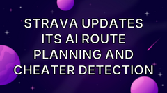 Strava updates its AI route planning and cheater detection image