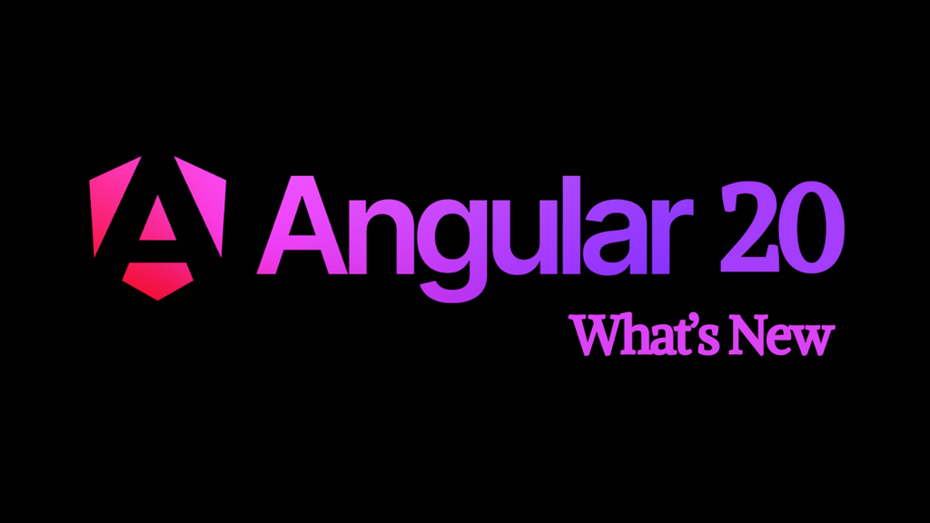 Angular 20: What’s New image