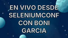 En vivo desde SeleniumConf con Boni Garcia image