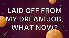 Laid off from my dream job, what now? image