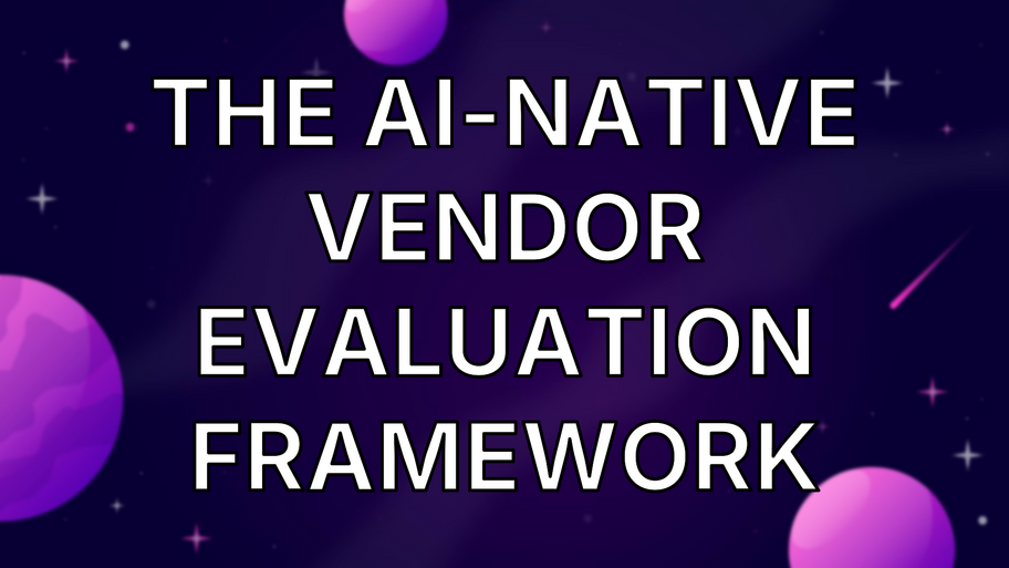 The AI-Native Vendor Evaluation Framework image