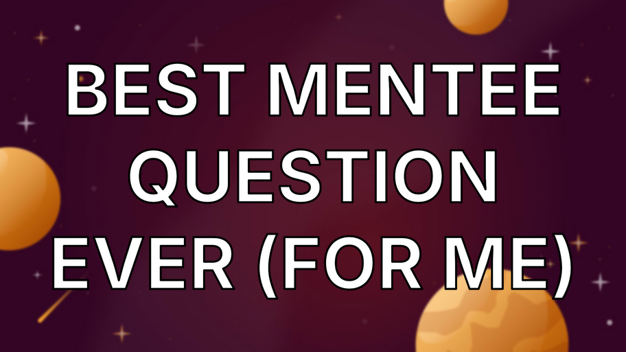 Best mentee question ever (for me) image