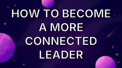 How to become a more connected leader image