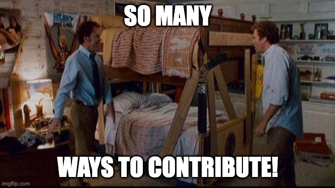 Image from the movie Step Brothers, where they attempt to build a bunk bed. Instead of the text, "So many activities", the text has been replaced with "So many ways to contribute". This applies to the many ways people can contribute to the Ministry of Testing Community. 