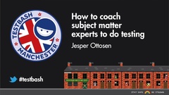 Watch Jesper Ottosen's talk "How to Coach Subject Matter Experts to Do Testing" from TestBash Manchester 2020 image