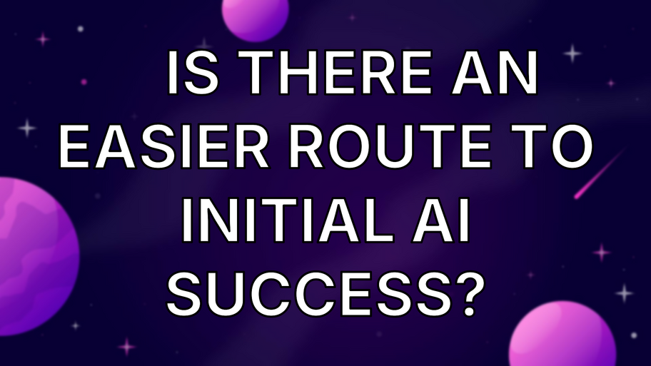 🚀 Is There an Easier Route to initial AI Success? image