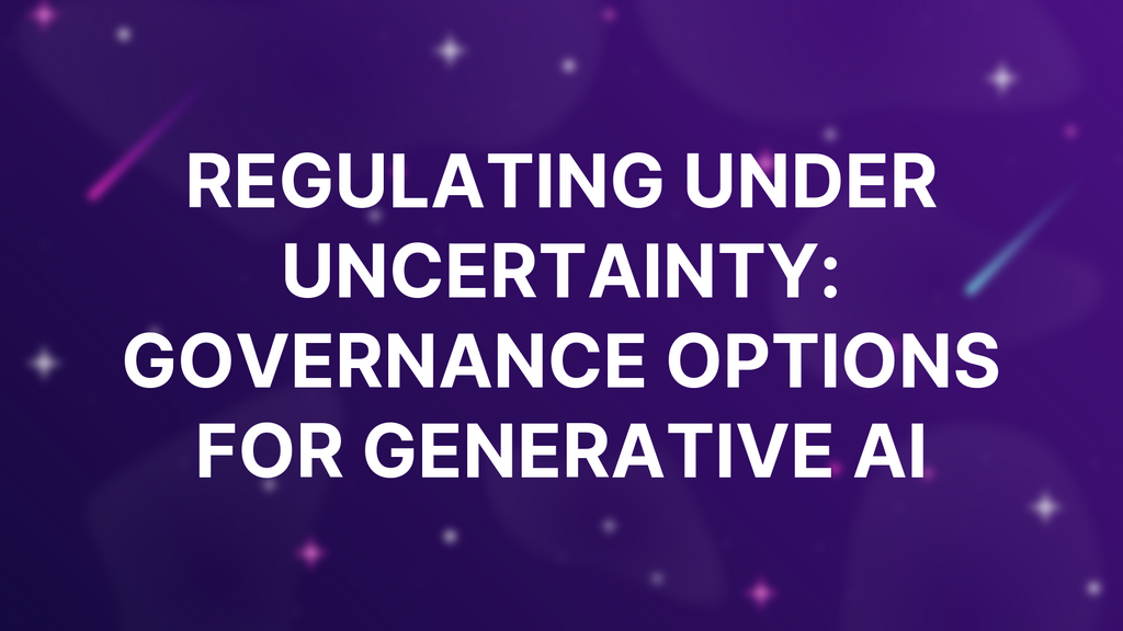 Regulating under Uncertainty: Governance Options for Generative AI image