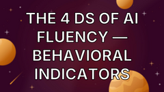The 4 Ds of AI Fluency — Behavioral Indicators image