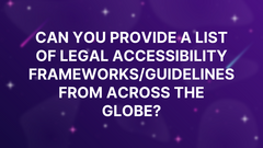 Can you provide a list of legal accessibility frameworks/guidelines from across the globe? image