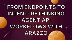 From Endpoints to Intent: Rethinking Agent API Workflows with Arazzo image