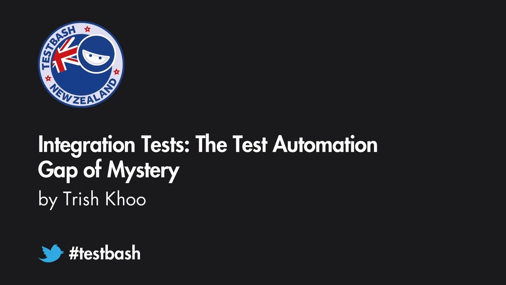 Integration Tests: The Test Automation Gap of Mystery - Trish Khoo image