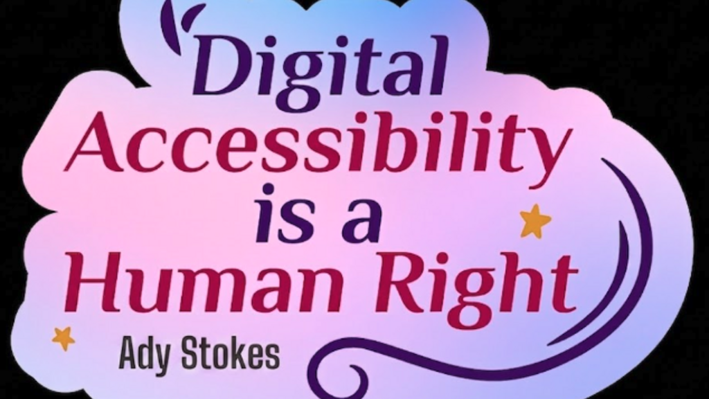 Graphic saying Digital accessibility is a human right image