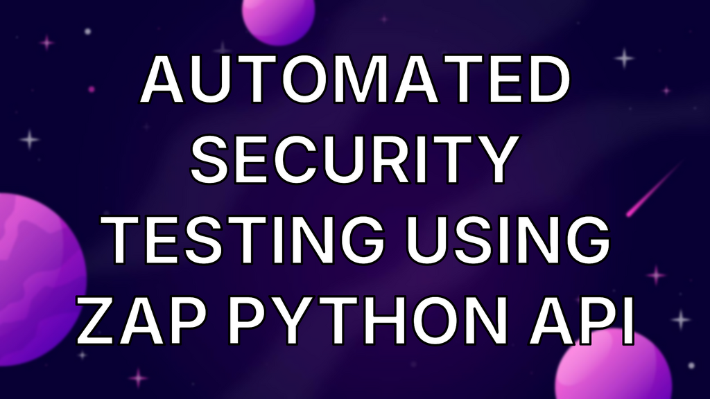 Automated Security Testing Using ZAP Python API image
