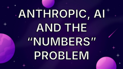 Anthropic, AI and The “Numbers” Problem image