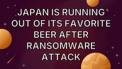 Japan is running out of its favorite beer after ransomware attack image