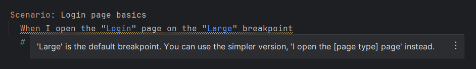 A Gherkin code snippet showing the scenario Login page basics with a single step When I open the "Login" page on the "Large" breakpoint. A tooltip error message is shown on the step: 'Large' is the default breakpoint. You can use the simpler version, 'I open the [page type] page' instead