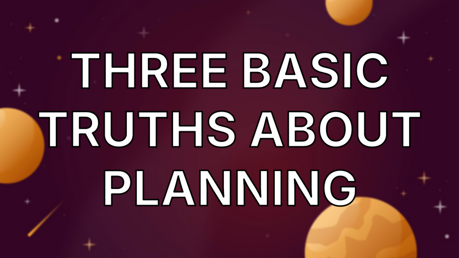 Three basic truths about planning image
