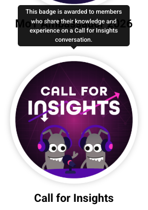 The round badge is labelled 'Call for Insights' and features two bug characters with headphones, talking into a microphone at a desk. A tooltip shows, "This badge is awarded to members who share their knowledge and experience in a Call for Insights conversation." 