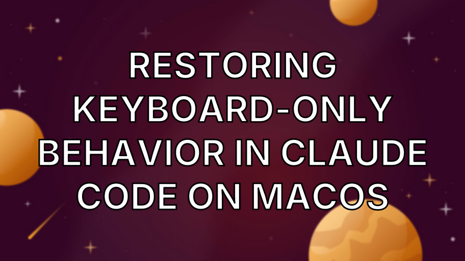 Restoring keyboard-only behavior in Claude Code on macOS image