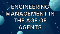 Engineering Management in the Age of Agents image