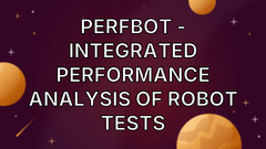 Perfbot - Integrated performance analysis of robot tests image