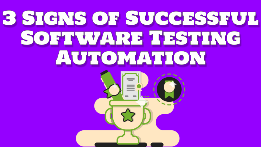 3 Signs of Successful Software Testing Automation image