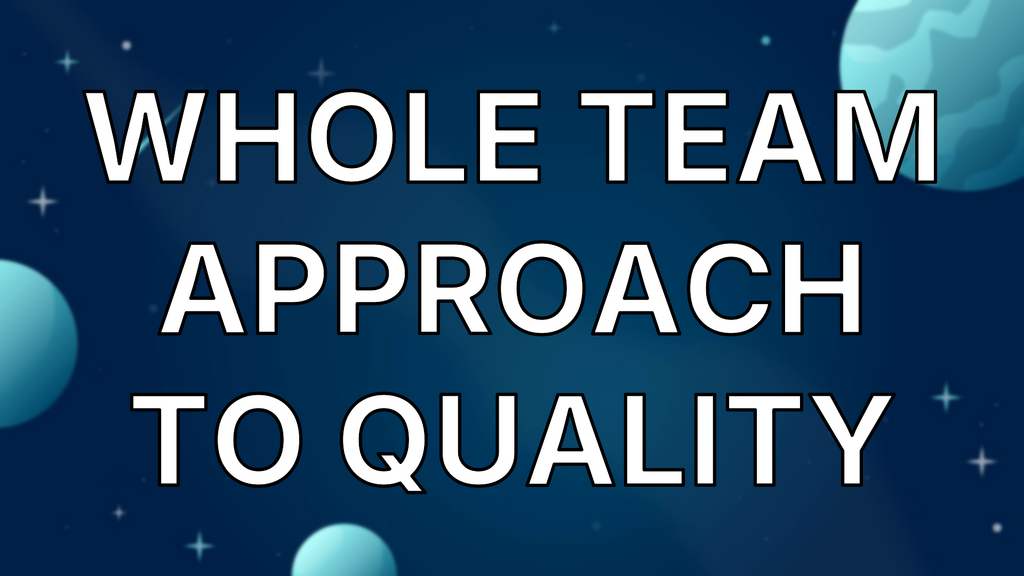 Whole Team Approach to Quality image