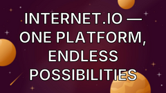 Internet.io — One Platform, Endless Possibilities image