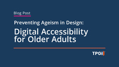 Preventing Ageism in Design: Digital Accessibility for Older Adults image