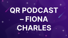 QR Podcast – Fiona Charles image