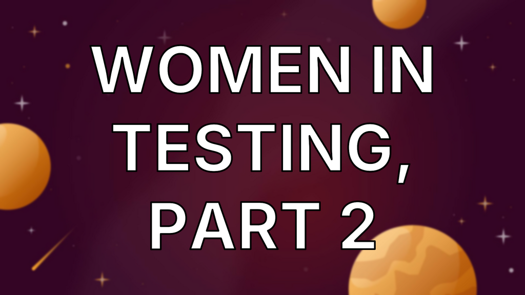 Women In Testing, Part 2 image