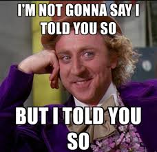 crazy lookign guy with the text "I'm not gonna say I told you so but I told you so" image