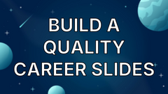 Build a quality career slides image