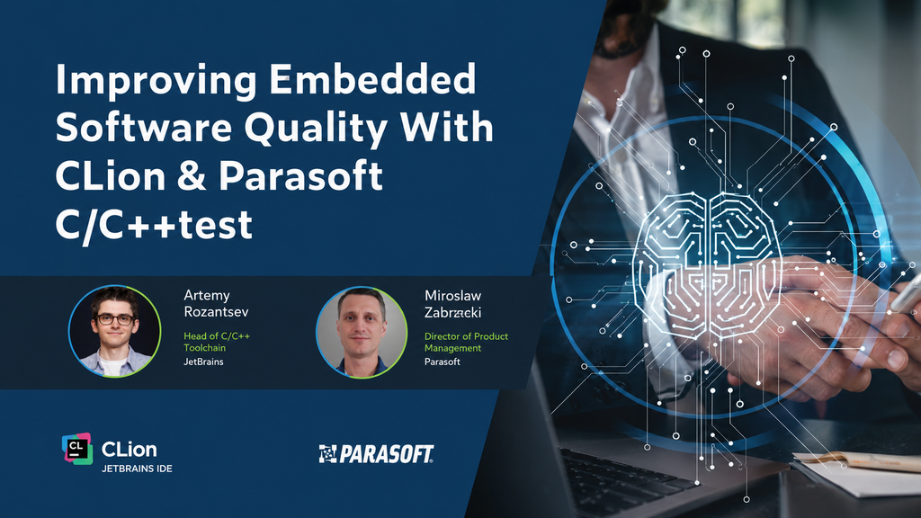 Improving Embedded Software Quality With CLion & Parasoft C/C++test banner image