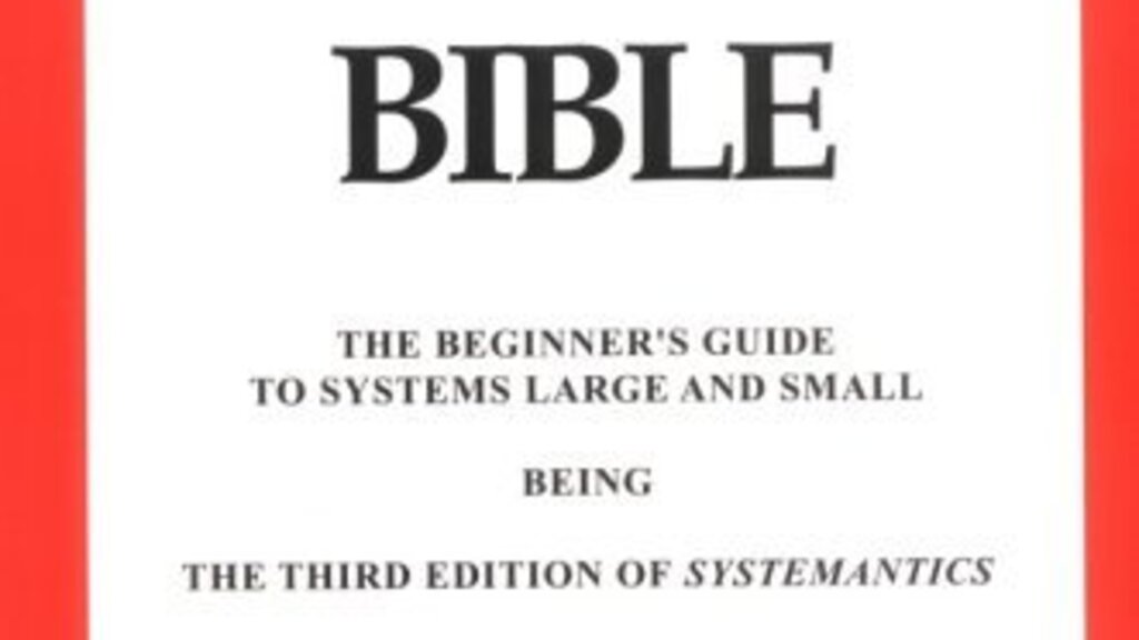 The Systems Bible: The Beginner's Guide to Systems Large and Small | John Gall image