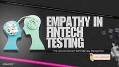 Empathy in FinTech Testing: The Human Element Behind Every Transaction image