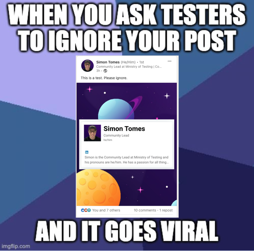 When you tell testers to ignore your post, so you go viral