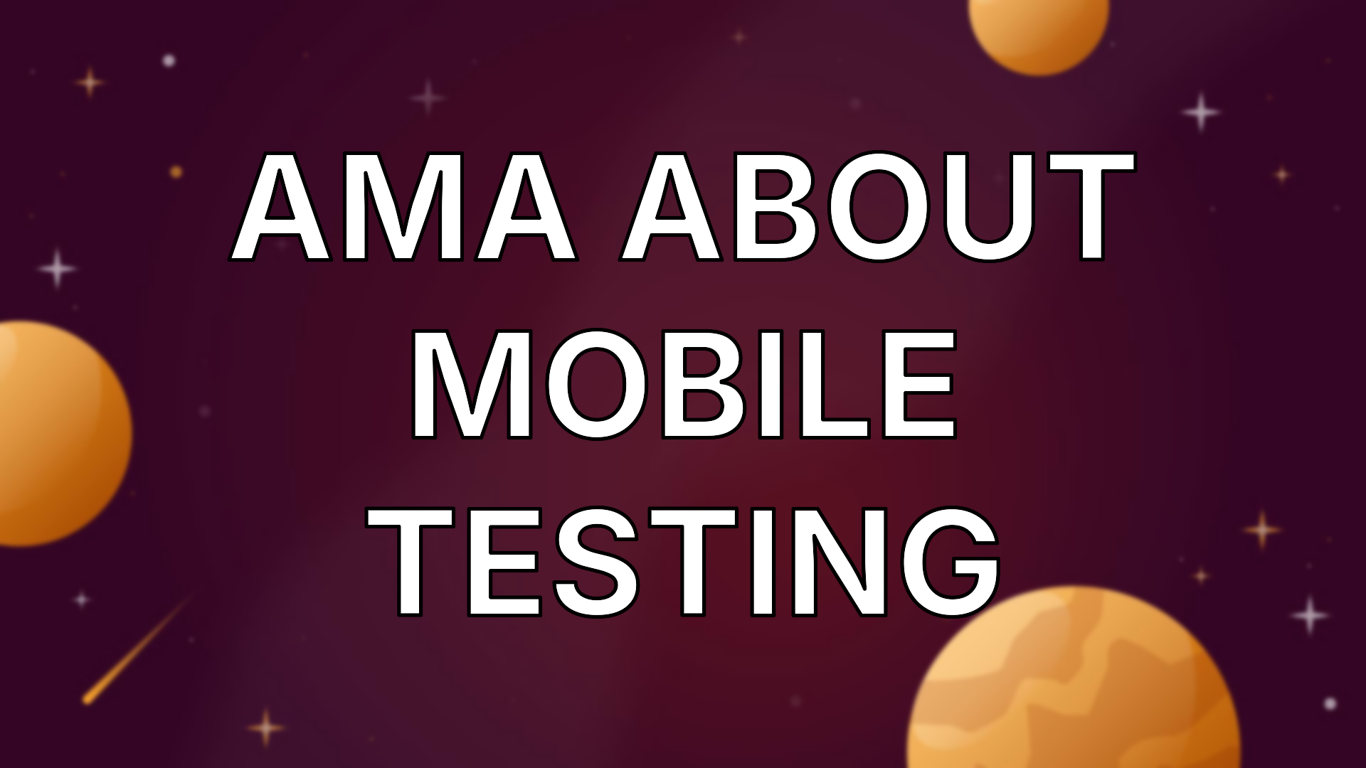 AMA about Mobile Testing | MoTaverse