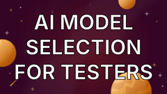 AI model selection for testers image