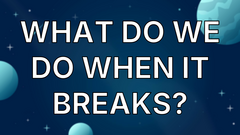 What do we do when it breaks? image