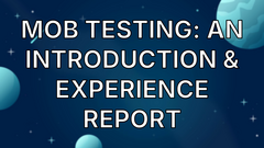 Mob Testing: An Introduction &amp; Experience Report image