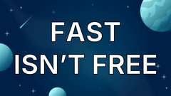 Fast Isn’t Free image