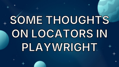 Some thoughts on locators in Playwright image